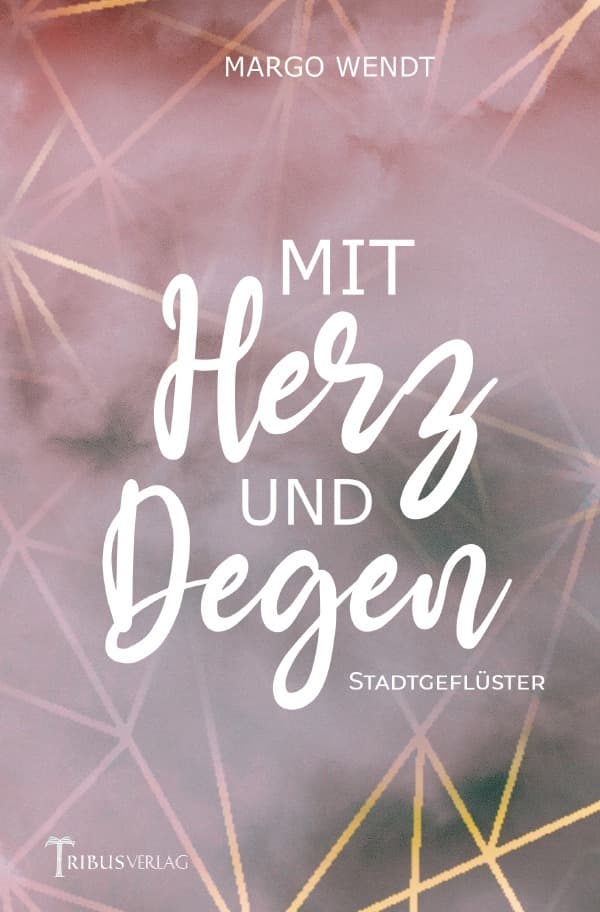 Mit Herz und Degen: Stadtgeflüster
