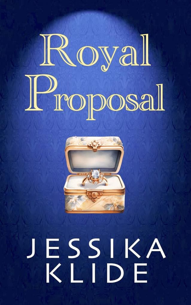 Royal Proposal (Royally in Love, #3)
