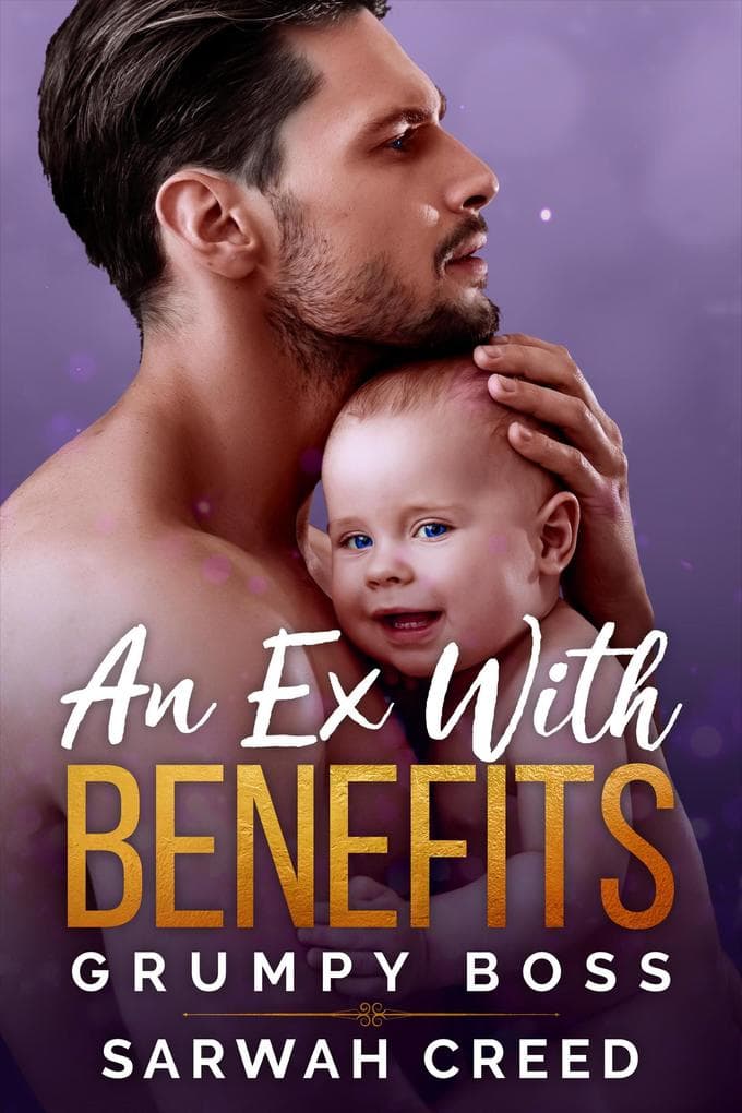 An Ex with Benefits (grumpy boss, #4)