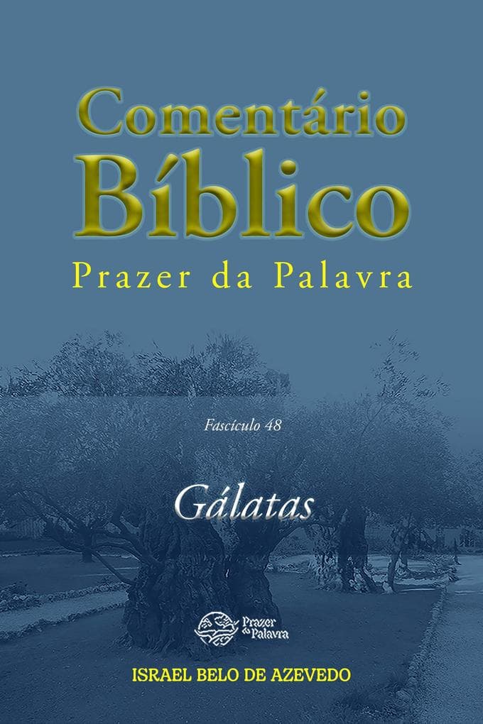 Comentário Bíblico Prazer da Palavra, fascículo 48 - Gálatas