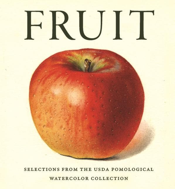 Fruit: From the USDA Pomological Watercolor Collection