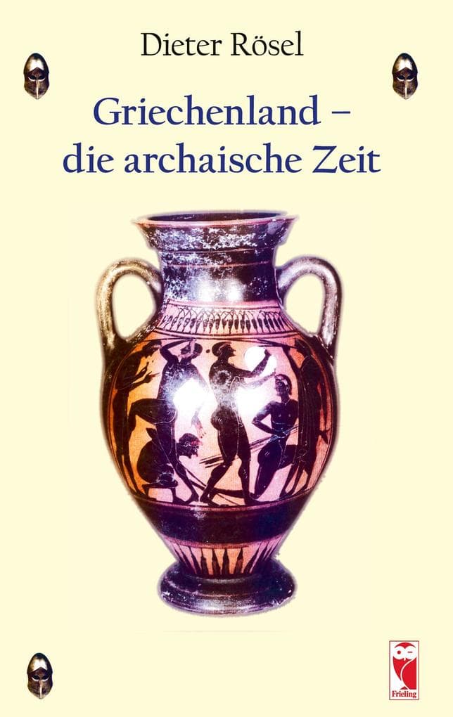 Griechenland - die archaische Zeit