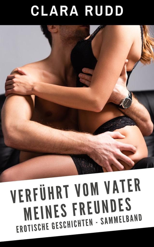 Verführt vom Vater meines Freundes