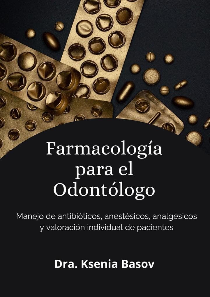 Fármacología básica para el odontólogo (Conocimientos básicos odontológicos, #1)