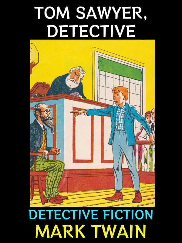 Tom Sawyer, Detective