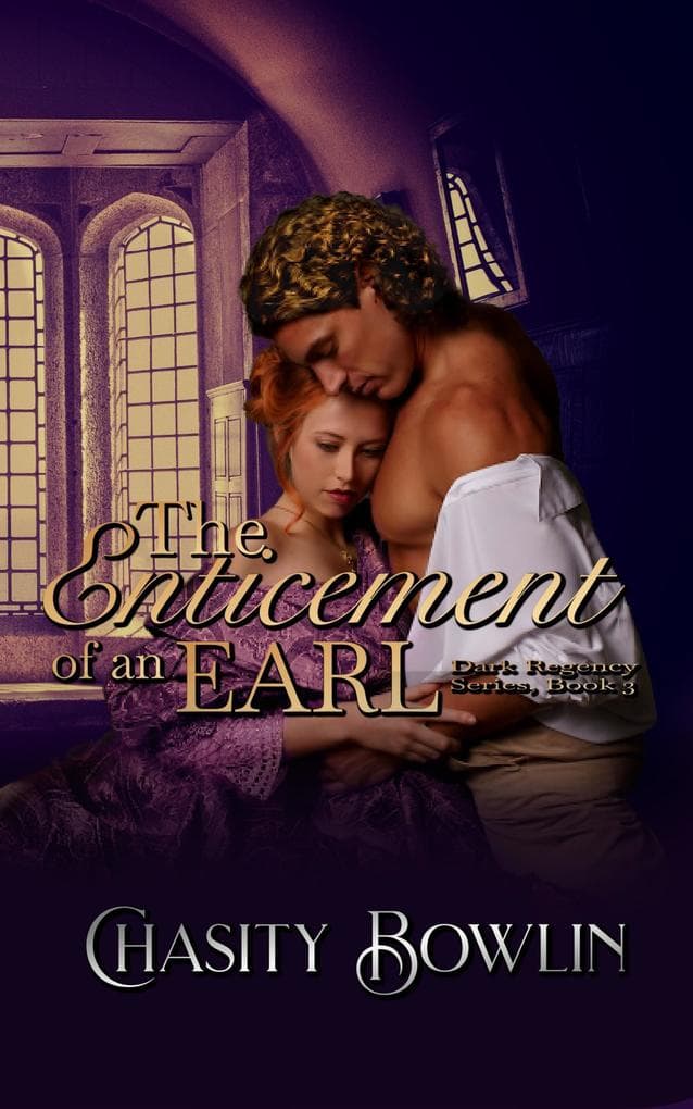 The Enticement of an Earl (The Dark Regency Series, #3)