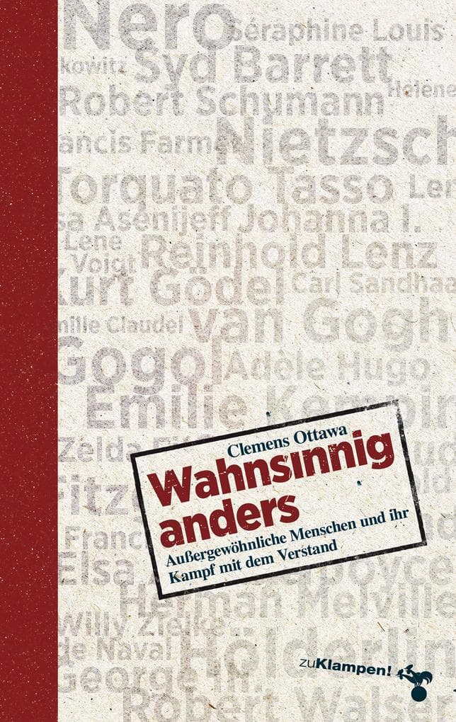 Wahnsinnig anders: Außergewöhnliche Menschen und ihr Kampf mit dem Verstand