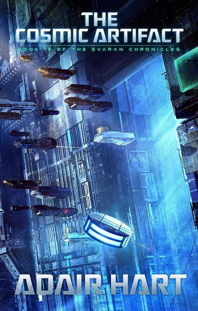 The Cosmic Artifact: Book 13 of The Evaran Chronicles