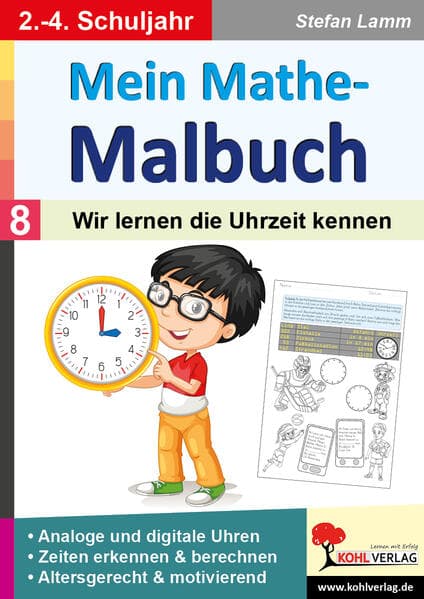 Mein Mathe-Malbuch / Band 8: Wir lernen die Uhrzeit kennen