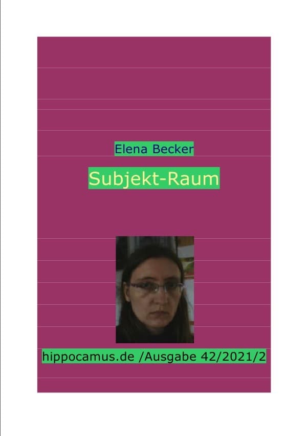 Subjekt-Raum: Hippocamus Ausgabe 42/2021/2