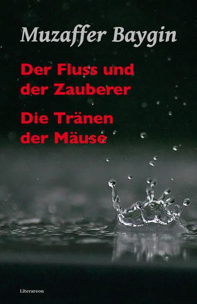 Der Fluss und der Zauberer/Die Tränen der Mäuse