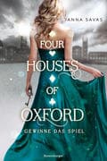 Four Houses of Oxford, Band 2: Gewinne das Spiel (Epische Romantasy für alle Fans des TikTok-Trends
