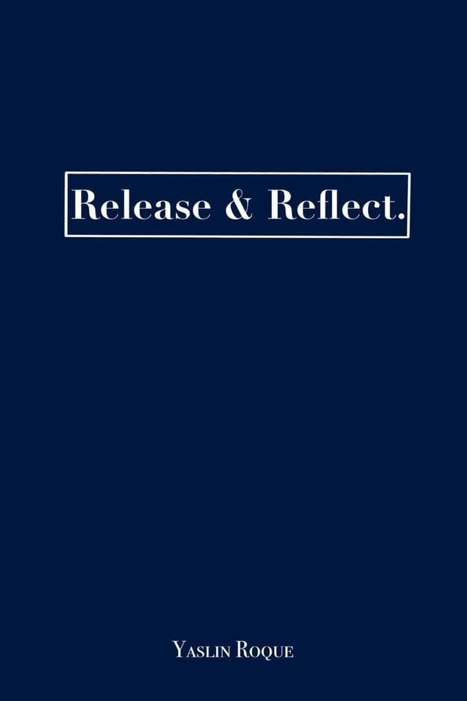 Release & Reflect.