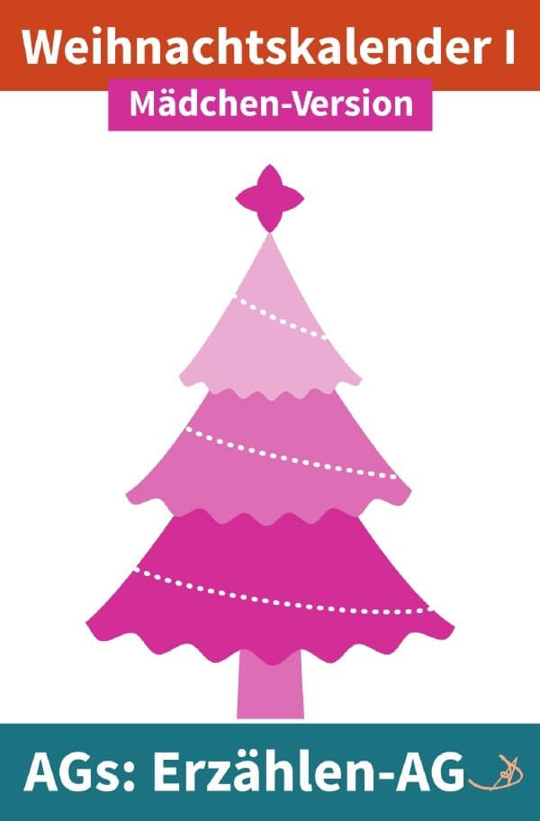 Erzählen-AG: Weihnachtskalender I Mädchen-Version