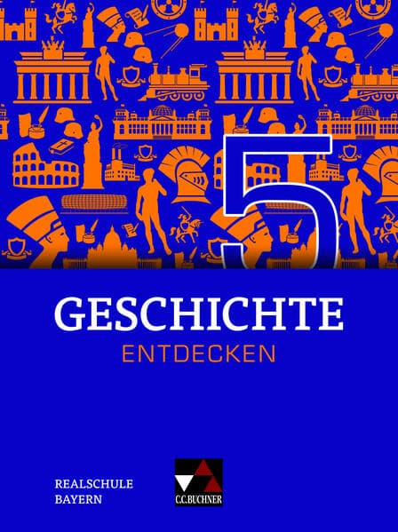 Geschichte entdecken Bayern 5