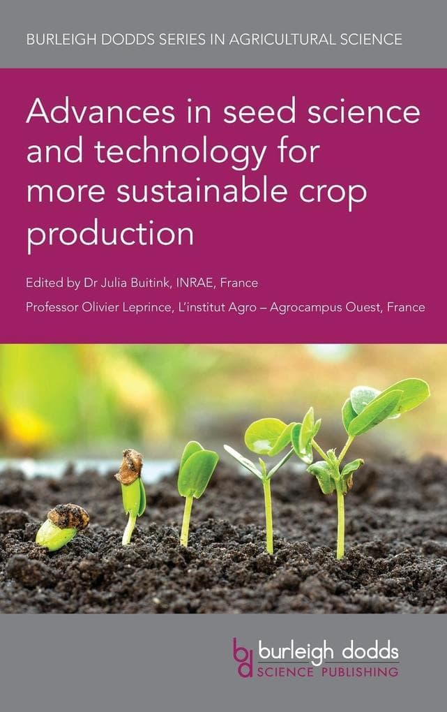 Advances in seed science and technology for more sustainable crop production
