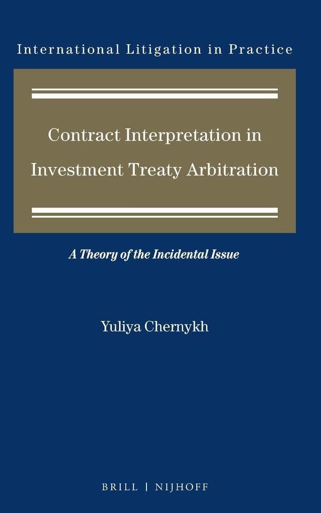 Contract Interpretation in Investment Treaty Arbitration