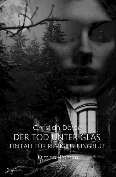 DER TOD UNTER GLAS - EIN FALL FÜR REMIGIUS JUNGBLUT: Der München-Krimi!