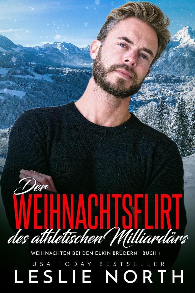 Der Weihnachtsflirt des athletischen Milliardärs (Weihnachten bei den Elkin Brüdern, #1)