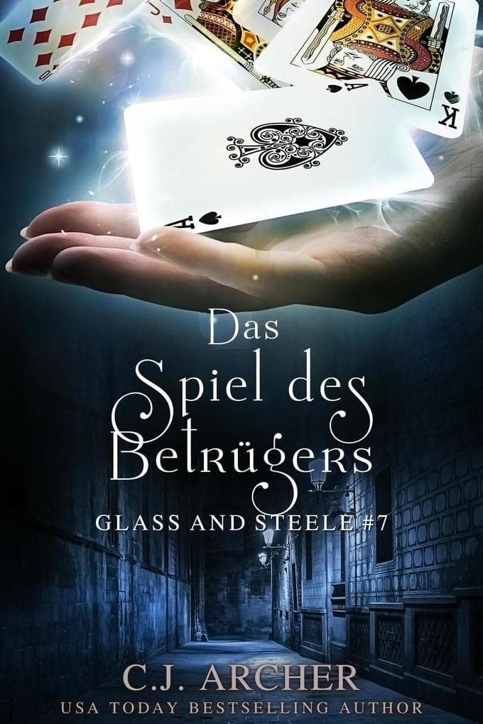 Das Spiel des Betrügers: Glass and Steele (Glass and Steele Serie, #7)