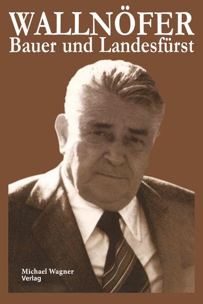 Wallnöfer: Bauer und Landesfürst