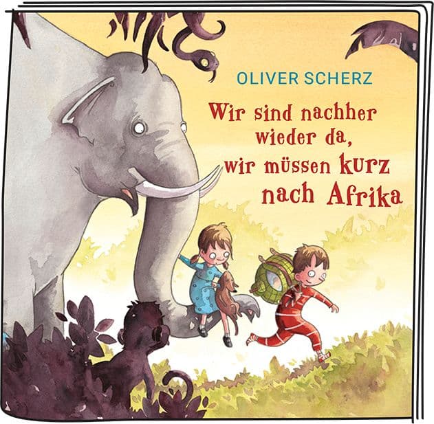 Tonie - Wir sind nachher wieder da, wir müssen kurz nach Afrika