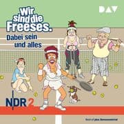 Wir sind die Freeses. Dabei sein und alles