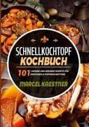 Schnellkochtopf Kochbuch