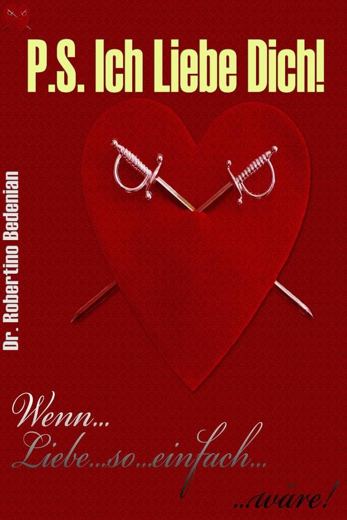 P.S. Ich Liebe Dich: Wenn Liebe So Einfach Wäre