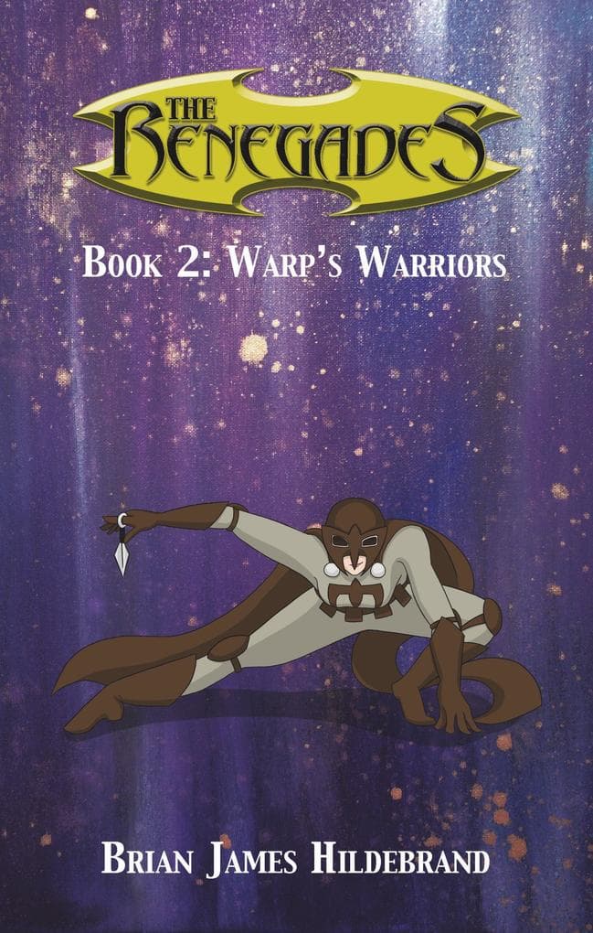 The Renegades Book 2: Warp's Warriors