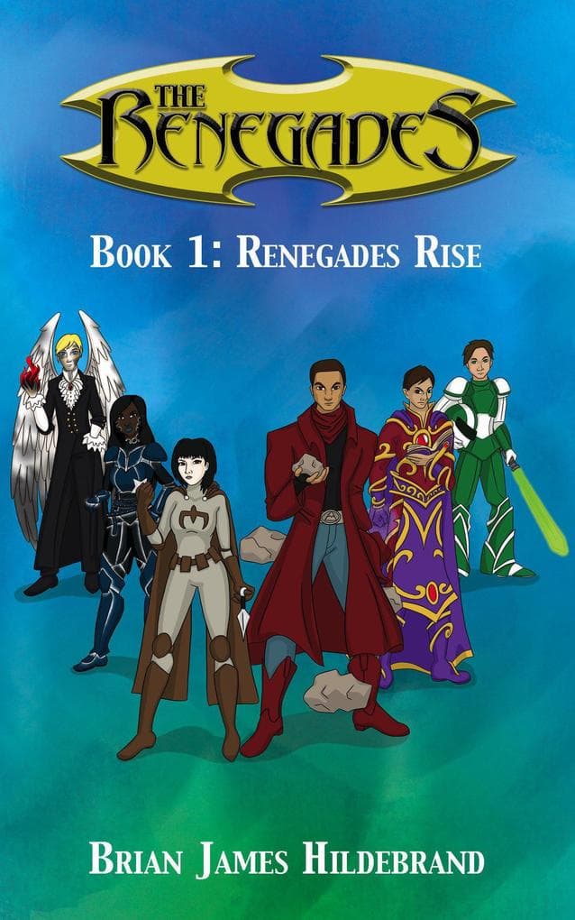 The Renegades Book 1: Renegades Rise