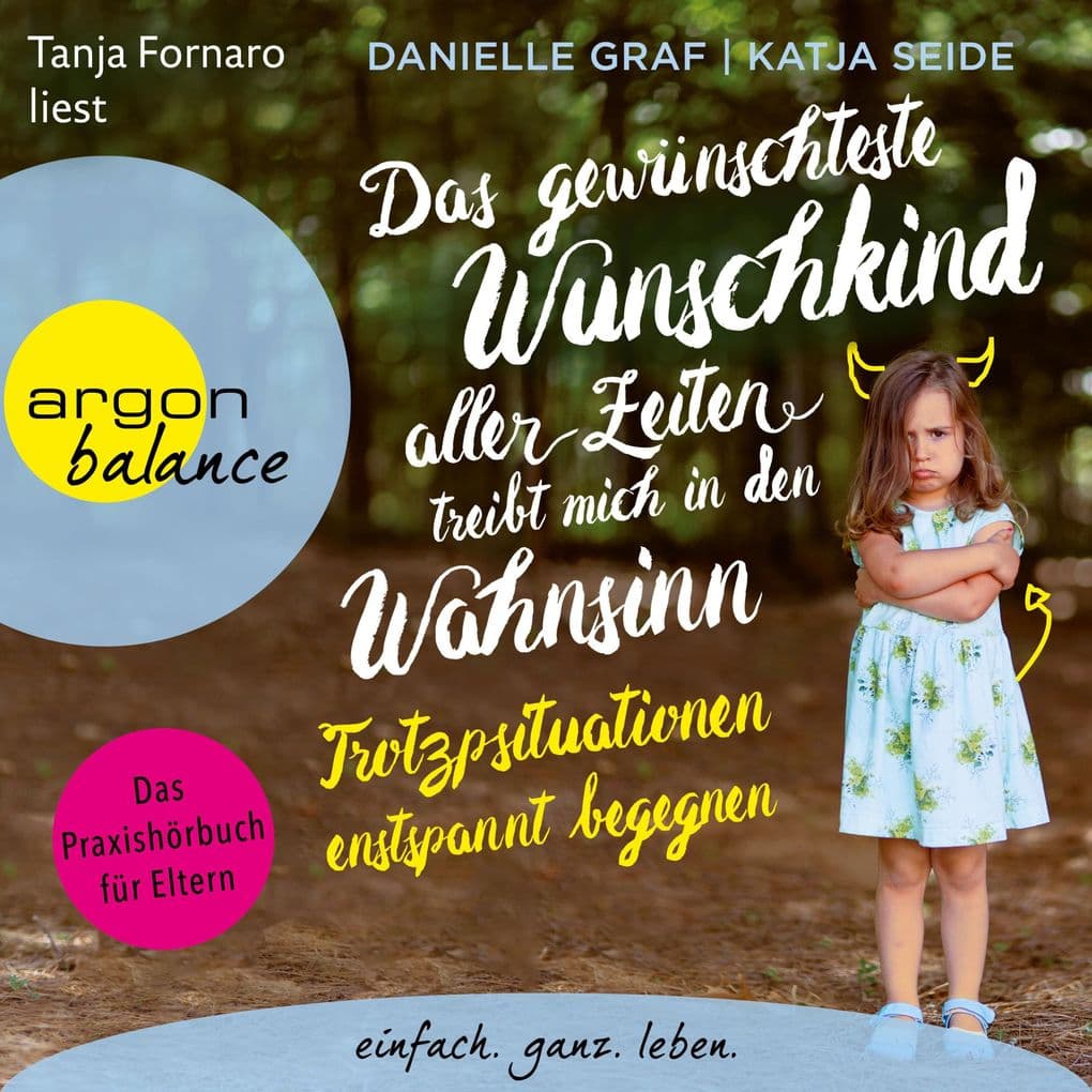 Das gewünschteste Wunschkind aller Zeiten treibt mich in den Wahnsinn