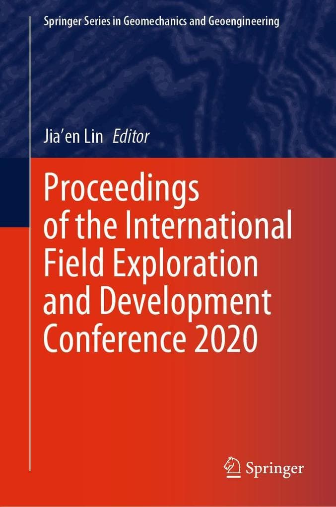 Proceedings of the International Field Exploration and Development Conference 2020
