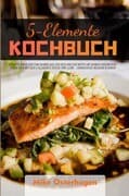 5-Elemente Kochbuch 2021#