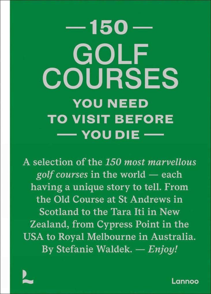 150 Golf Courses You Need to Visit Before You Die