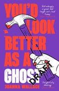 You'd Look Better as a Ghost
