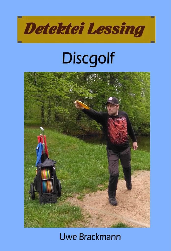 Discgolf: Detektei Lessing Kriminalserie, Band 42.