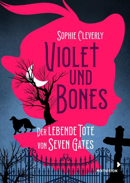 Violet und Bones Band 1 - Der lebende Tote von Seven Gates: Mutiges Mädchen ermittelt in mysteriösen Mordfall - Spannender Kinderkrimi ab 11 Jahren