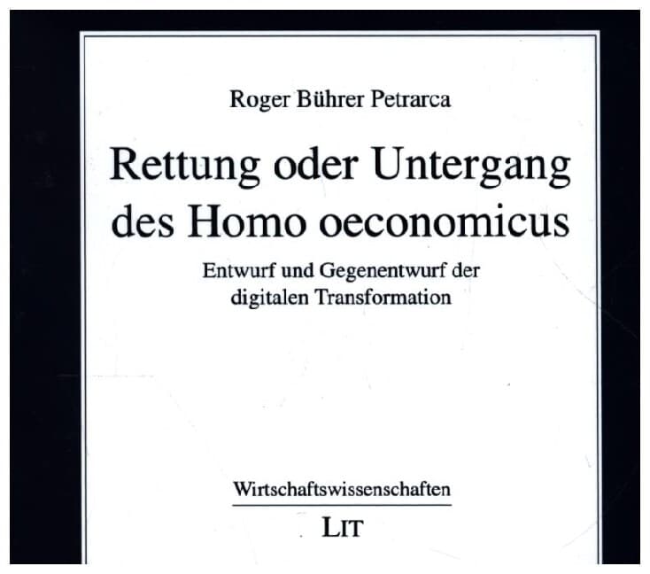 Rettung oder Untergang des Homo oeconomicus