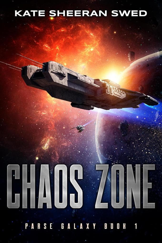 Chaos Zone: A Space Opera Adventure (Parse Galaxy, #1)