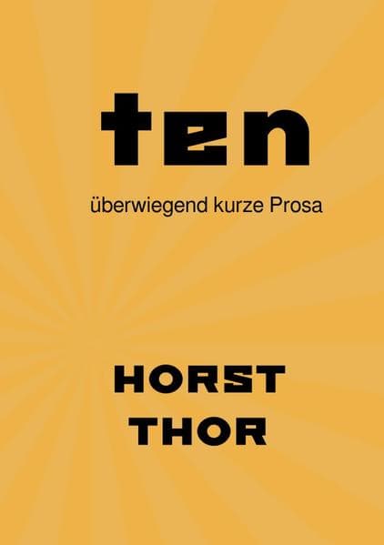 ten: überwiegend kurze Prosa