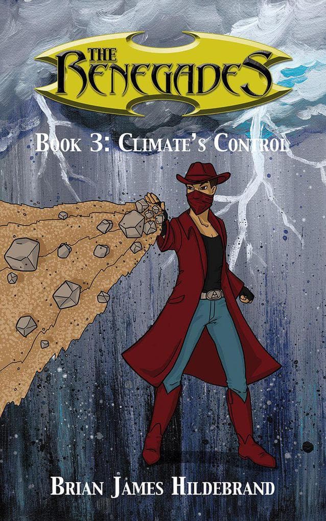 The Renegades Book 3: Climate's Control