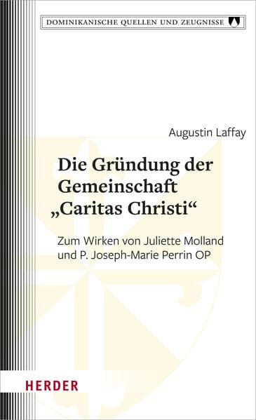 Die Gründung der Gemeinschaft "Caritas Christi"