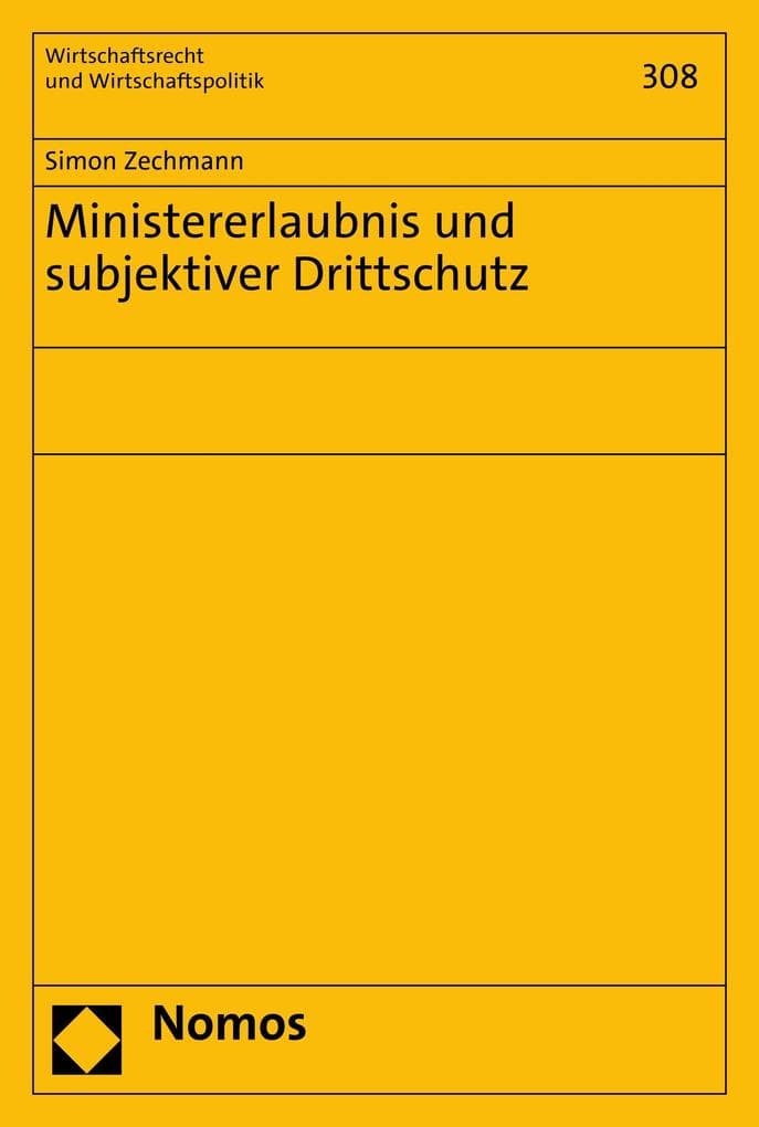 Ministererlaubnis und subjektiver Drittschutz