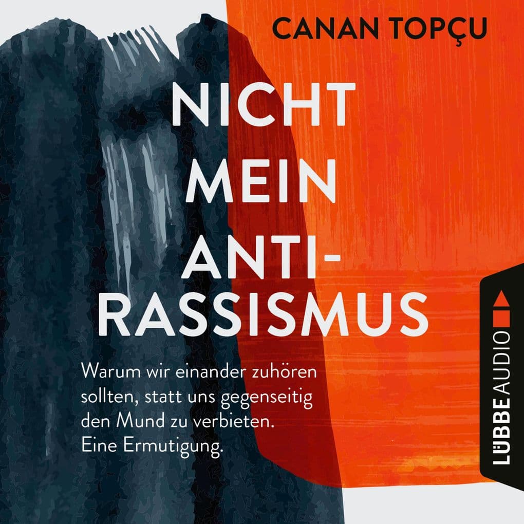 Nicht mein Antirassismus: Ungekürzt