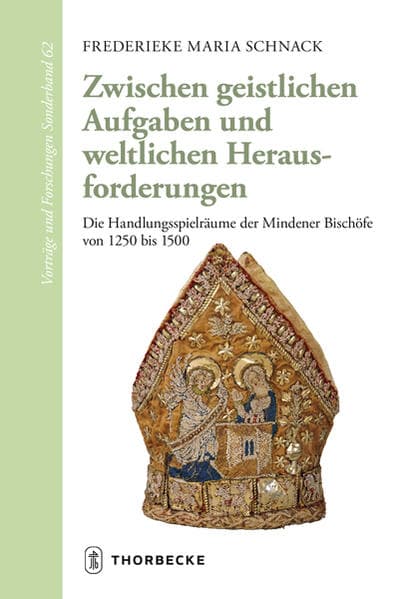 Zwischen geistlichen Aufgaben und weltlichen Herausforderungen: Die Handlungsspielräume der Mindener Bischöfe von 1250 bis 1500