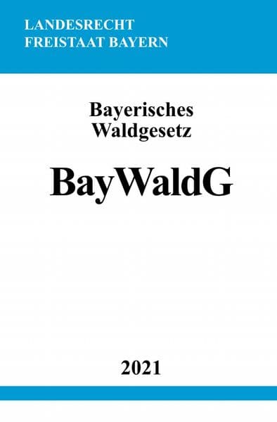 Bayerisches Waldgesetz (BayWaldG)