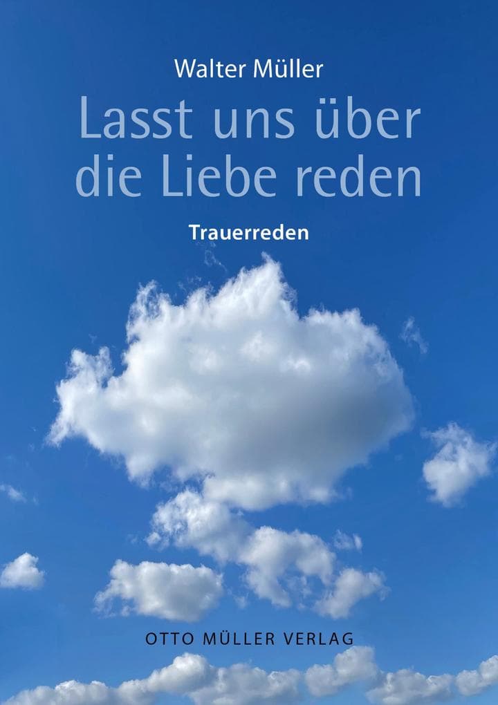Lasst uns über Liebe reden: Trauerreden