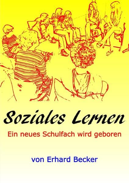 Soziales Lernen: Ein neues Schulfach wird geboren. DE