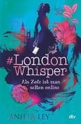 #London Whisper - Als Zofe ist man selten online